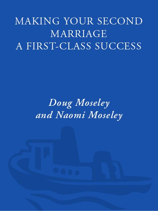 Title details for Making Your Second Marriage a First-Class Success by Doug Moseley - Available
